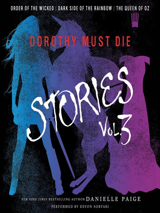 Title details for Dorothy Must Die Stories, Volume 3 by Danielle Paige - Available